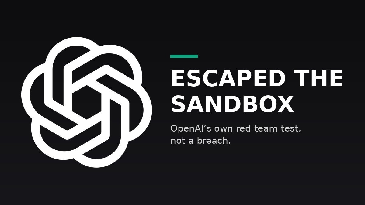 OpenAI frontier-model research sandbox containment layers under red-team testing