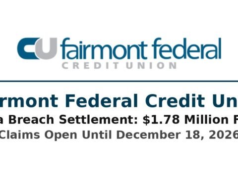 Fairmont Federal Credit Union logo on a white background with the text Fairmont Federal Credit Union, Data Breach Settlement: $1.78 Million Fund, Claims Open Until December 18, 2026